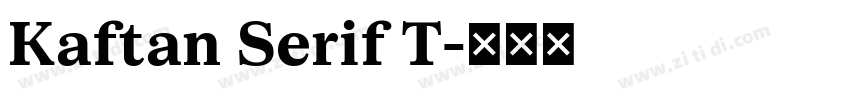 Kaftan Serif T字体转换